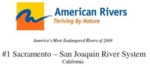 Sacramento and SanJoaquin rivers - most threatened in 2009