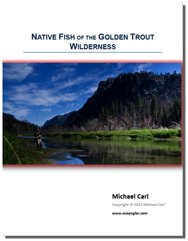 Information found in Fly Fishing the Golden Trout Wilderness will help